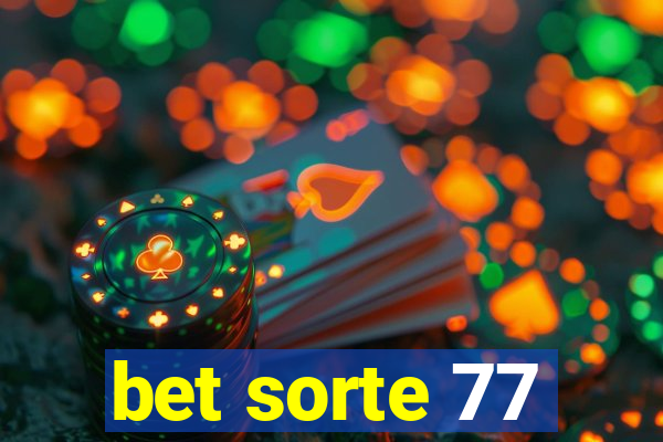 bet sorte 77